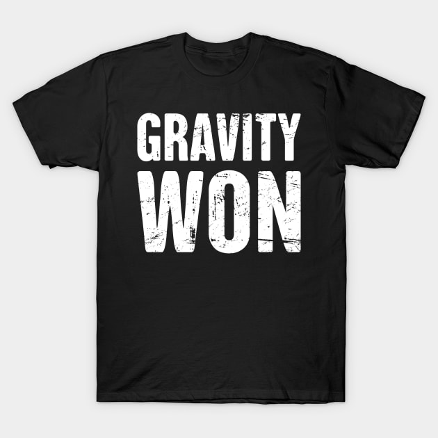 Gravity - Get Well Gift Fractured Broken Hip Bone T-Shirt by MeatMan